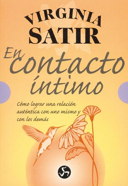 EN CONTACTO INTIMO : COMO RELACIONARSE CONSIGO MISMO Y CON L | 9788488066619 | SATIR, VIRGINIA | Llibreria L'Illa - Llibreria Online de Mollet - Comprar llibres online