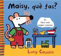 MAISY, QUE FAS? | 9788484881056 | COUSINS, LUCY | Llibreria L'Illa - Llibreria Online de Mollet - Comprar llibres online