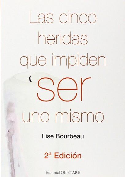 CINCO HERIDAS QUE IMPIDEN SER UNO MISMO, LAS | 9788494182693 | BOURBEAU, LISE | Llibreria L'Illa - Llibreria Online de Mollet - Comprar llibres online