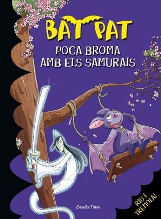 POCA BROMA AMB ELS SAMURAIS | 9788499322537 | PAVANELLO, ROBERTO | Llibreria L'Illa - Llibreria Online de Mollet - Comprar llibres online