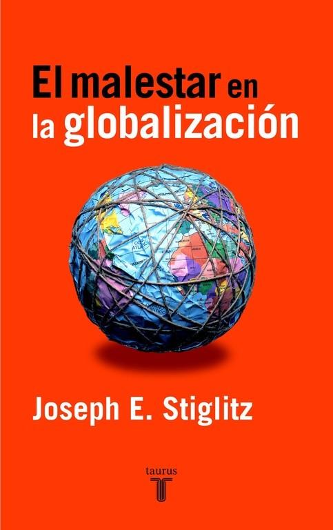 MALESTAR EN LA GLOBALIZACION, EL | 9788430604784 | STIGLITZ, JOSEPH E. | Llibreria L'Illa - Llibreria Online de Mollet - Comprar llibres online