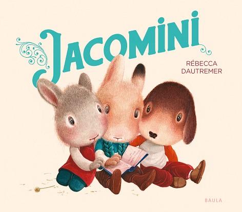 JACOMINI | 9788447953400 | DAUTREMER, RÉBECCA | Llibreria L'Illa - Llibreria Online de Mollet - Comprar llibres online