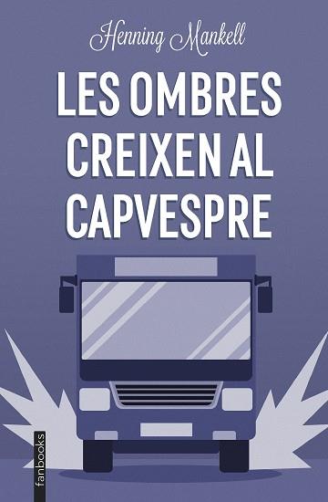 OMBRES CREIXEN AL CAPVESPRE, LES | 9788419150196 | MANKELL, HENNING | Llibreria L'Illa - Llibreria Online de Mollet - Comprar llibres online