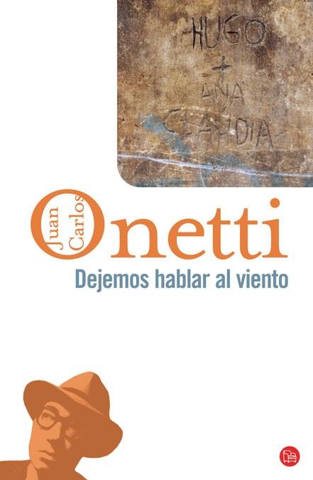 DEJEMOS HABLAR AL VIENTO    FG | 9788466320887 | ONETTI, JUAN CARLOS | Llibreria L'Illa - Llibreria Online de Mollet - Comprar llibres online