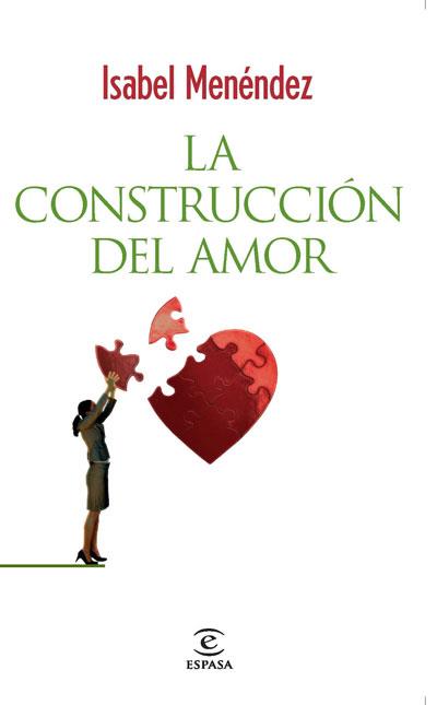 CONSTRUCCION DEL AMOR, LA | 9788467032871 | MENENDEZ, ISABEL | Llibreria L'Illa - Llibreria Online de Mollet - Comprar llibres online