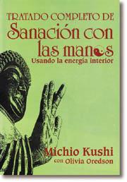 TRATADO COMPLETO DE SANACION CON LAS MANOS | 9788476407585 | KUSHI, MICHIO | Llibreria L'Illa - Llibreria Online de Mollet - Comprar llibres online