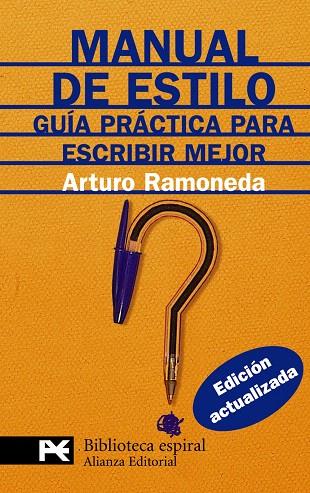 MANUAL DE ESTILO : GUIA PRACTICA PARA ESCRIBIR MEJOR | 9788420662206 | RAMONEDA, ARTURO | Llibreria L'Illa - Llibreria Online de Mollet - Comprar llibres online