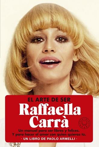 ARTE DE SER RAFFELLA CARRÀ, EL | 9788419172709 | ARMELLI, PAOLO | Llibreria L'Illa - Llibreria Online de Mollet - Comprar llibres online