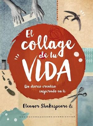 COLLAGE DE TU VIDA, EL | 9788415278986 | SHAKESPEARE, ELEANOR | Llibreria L'Illa - Llibreria Online de Mollet - Comprar llibres online