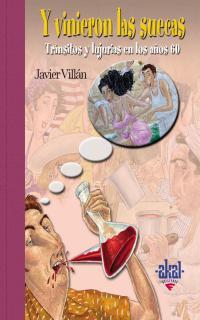 Y VINIERON LAS SUECAS | 9788446018261 | VILLAN, JAVIER | Llibreria L'Illa - Llibreria Online de Mollet - Comprar llibres online