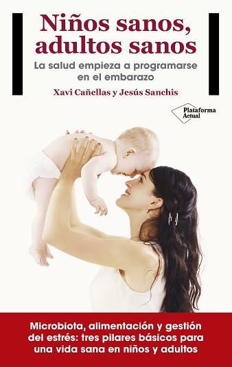 NIÑOS SANOS ADULTOS SANOS | 9788416820405 | CAÑELLAS, XAVI/SANCHIS CHORDA, JESÚS | Llibreria L'Illa - Llibreria Online de Mollet - Comprar llibres online