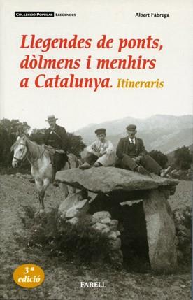 LLEGENDES DE PONTS, DOLMENS I MENHIRS DE CATALUNYA | 9788493041847 | FABREGA ALBERT | Llibreria L'Illa - Llibreria Online de Mollet - Comprar llibres online