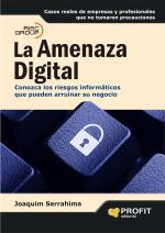 AMENAZA DIGITAL, LA | 9788496998254 | SERRAHIMA, JOAQUIM | Llibreria L'Illa - Llibreria Online de Mollet - Comprar llibres online