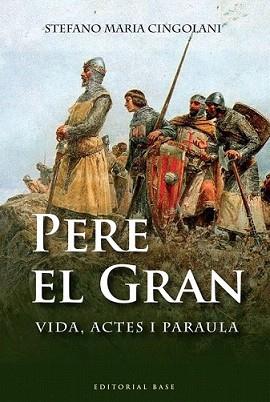 PERE EL GRAN | 9788492437757 | CINGOLANI, STEFANO MARIA | Llibreria L'Illa - Llibreria Online de Mollet - Comprar llibres online