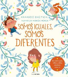 SOMOS IGUALES SOMOS DIFERENTES | 9788418050053 | BASTIDA, ARMANDO | Llibreria L'Illa - Llibreria Online de Mollet - Comprar llibres online