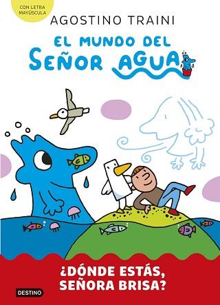 MUNDO DEL SEÑOR AGUA 2. ¿DÓNDE ESTÁS, SEÑORA BRISA? | 9788408291411 | TRAINI, AGOSTINO | Llibreria L'Illa - Llibreria Online de Mollet - Comprar llibres online