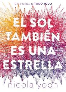 SOL TAMBIEN ES UNA ESTRELLA, EL | 9788467597776 | YOON, NICOLA | Llibreria L'Illa - Llibreria Online de Mollet - Comprar llibres online