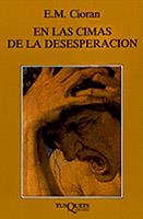 EN LAS CIMAS DE LA DESEPERACION | 9788472232914 | CIORAN, E.M.