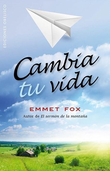 CAMBIA TU VIDA | 9788497779029 | FOX, EMMET | Llibreria L'Illa - Llibreria Online de Mollet - Comprar llibres online