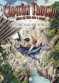 CATPITAN TRUENO Y EL CIRCULO DE FUEGO, EL | 9788466661409 | GARCÍA REVILLA, JOSÉ IGNACIO | Llibreria L'Illa - Llibreria Online de Mollet - Comprar llibres online