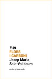 FLORS DE CARBONI | 9788497662864 | SALA-VALLDAURA, JOSEP MARIA | Llibreria L'Illa - Llibreria Online de Mollet - Comprar llibres online