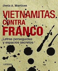 VIETNAMITAS CONTRA FRANCO | 9788437646404 | MARTÍNEZ, JESÚS A. | Llibreria L'Illa - Llibreria Online de Mollet - Comprar llibres online