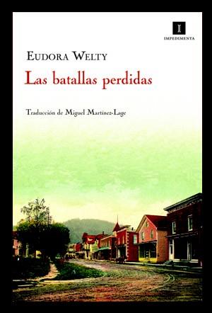 BATALLAS PERDIDAS, LAS | 9788415130000 | WELTY, EUDORA | Llibreria L'Illa - Llibreria Online de Mollet - Comprar llibres online