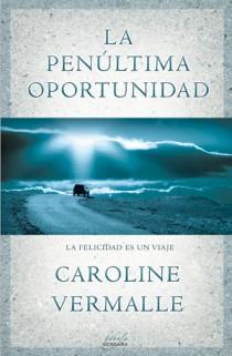 PENÚLTIMA OPORTUNIDAD, LA | 9788415420163 | VERMALLE, CAROLINE | Llibreria L'Illa - Llibreria Online de Mollet - Comprar llibres online