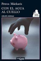 CON EL AGUA AL CUELLO | 9788483833575 | MARKARIS, PETROS | Llibreria L'Illa - Llibreria Online de Mollet - Comprar llibres online