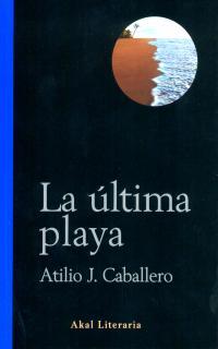 ULTIMA PLAYA, LA | 9788446015314 | CABALLERO, ATILIO J. | Llibreria L'Illa - Llibreria Online de Mollet - Comprar llibres online