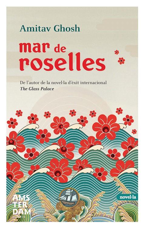 MAR DE ROSELLES | 9788492941032 | GHOSH, AMITAV | Llibreria L'Illa - Llibreria Online de Mollet - Comprar llibres online