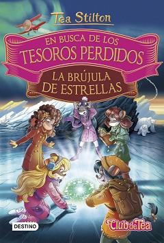 EN BUSCA DE LOS TESOROS PERDIDOS: LA BRÚJULA DE ESTRELLAS | 9788408182528 | STILTON, TEA | Llibreria L'Illa - Llibreria Online de Mollet - Comprar llibres online