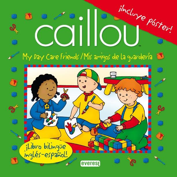 CAILLOU (MIS AMIGOS DE LA GUARDERÍA = NY DAY CARE FRIENDS) | 9788444163772 | CHOUETTE PUBLISHING | Llibreria L'Illa - Llibreria Online de Mollet - Comprar llibres online