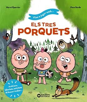 VINE A JUGAR AMB ELS TRES PORQUETS | 9788448959722 | ÉPARVIER, HERVÉ | Llibreria L'Illa - Llibreria Online de Mollet - Comprar llibres online