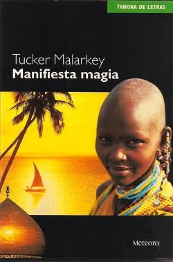 MANIFIESTA MAGIA | 9788495623218 | MALARKEY, TUCKER | Llibreria L'Illa - Llibreria Online de Mollet - Comprar llibres online