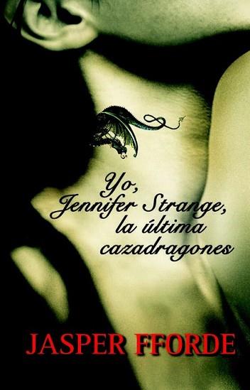 YO JENNIFER STRANGE LA ULTIMA CAZADRAGONES | 9788492723447 | FFORDE, JASPER