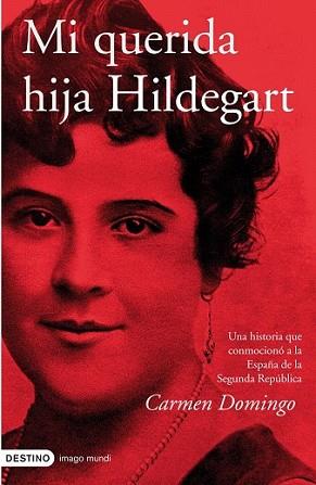 MI QUERIDA HIJA HILDEGART | 9788423340286 | DOMINGO, CARMEN | Llibreria L'Illa - Llibreria Online de Mollet - Comprar llibres online