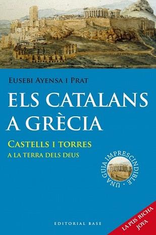 CATALANS A GRECIA, ELS | 9788415711636 | AYENSA I PRAT, EUSEBI | Llibreria L'Illa - Llibreria Online de Mollet - Comprar llibres online