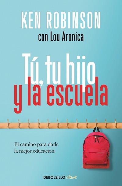 TÚ TU HIJO Y LA ESCUELA | 9788466347303 | ROBINSON, SIR KEN | Llibreria L'Illa - Llibreria Online de Mollet - Comprar llibres online