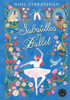 SABATILLES DE BALLET | 9788410025943 | STREATFEILD, NOEL | Llibreria L'Illa - Llibreria Online de Mollet - Comprar llibres online