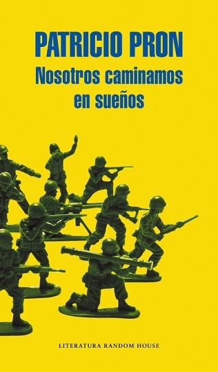 NOSOTROS CAMINAMOS EN SUEÑOS | 9788439728221 | PRON, PATRICIO | Llibreria L'Illa - Llibreria Online de Mollet - Comprar llibres online