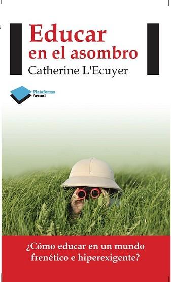 EDUCAR EN EL ASOMBRO | 9788415577423 | L'ECUYER, CATHERINE | Llibreria L'Illa - Llibreria Online de Mollet - Comprar llibres online