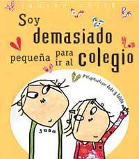 SOY DEMASIADO PEQUEÑA PARA IR AL COLEGIO | 9788484881117 | CHILD, LAUREN | Llibreria L'Illa - Llibreria Online de Mollet - Comprar llibres online