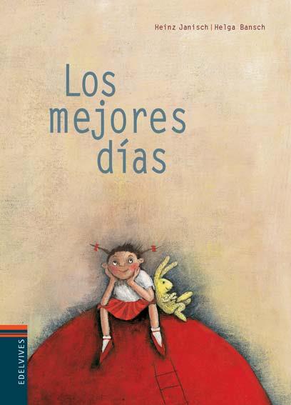 MEJORES DIAS, LOS | 9788426368591 | JANISCH, HEINZ / HELGA BANSCH | Llibreria L'Illa - Llibreria Online de Mollet - Comprar llibres online