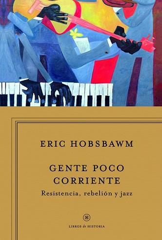 GENTE POCO CORRIENTE | 9788498925340 | HOBSBAWM, ERIC | Llibreria L'Illa - Llibreria Online de Mollet - Comprar llibres online