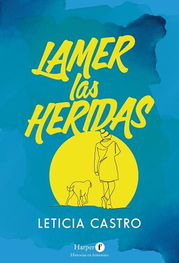 LAMER LAS HERIDAS | 9788418976155 | CASTRO, LETICIA | Llibreria L'Illa - Llibreria Online de Mollet - Comprar llibres online