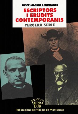 ESCRIPTORS I ERUDITS CONTEMPORANIS : TERCERA SERIE | 9788484154556 | MASSOT I MUNTANER, JOSEP (1941- ) | Llibreria L'Illa - Llibreria Online de Mollet - Comprar llibres online