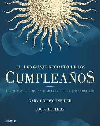 LENGUAJE SECRETO DE LOS CUMPLEAÑOS, EL | 9788416694334 | GARY GOLDSCHNEIDER/ROBERT GREENE / JOOST ELFFERS | Llibreria L'Illa - Llibreria Online de Mollet - Comprar llibres online