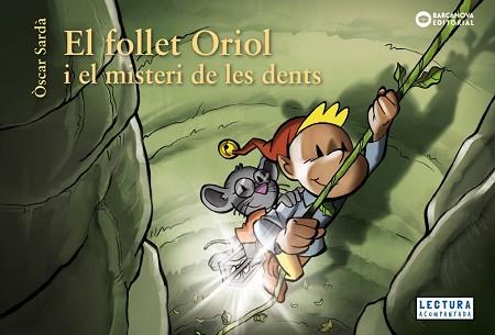 FOLLET ORIOL I EL MISTERI DE LES DENTS, EL | 9788448952860 | SARDÀ, ÒSCAR | Llibreria L'Illa - Llibreria Online de Mollet - Comprar llibres online