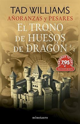 AÑORANZAS Y PESARES Nº 01 EL TRONO DE HUESOS DE DRAGÓN 1/2 | 9788445018002 | WILLIAMS, TAD | Llibreria L'Illa - Llibreria Online de Mollet - Comprar llibres online